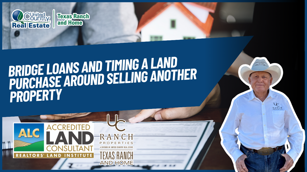 Bridge Loans and Timing a Land Purchase Around Selling Another Property